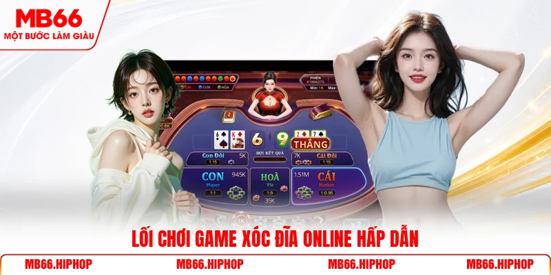 Lối chơi game xóc đĩa online hấp dẫn 